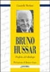 Bruno Hussar. Profeta del dialogo