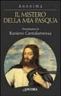 Il mistero della mia Pasqua. Gesù racconta il suo passaggio al Padre