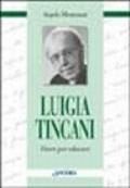 Luigia Tincani. Vivere per educare