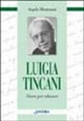 Luigia Tincani. Vivere per educare