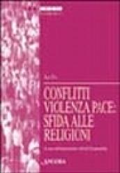 Conflitti, violenza, pace: sfida alle religioni. Atti della 37ª sessione di formazione ecumenica (2000)