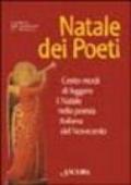 Natale dei poeti. Cento modi di leggere il Natale nella poesia italiana del Novecento