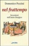 Nel frattempo. Incursioni nell'anno liturgico (Avvento, Natale, tempo ordinario)