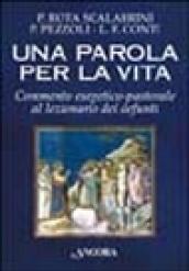 Una parola per la vita. Commento esegetico-pastorale al lezionario dei defunti