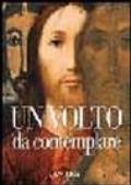 Un volto da contemplare. I lineamenti di Cristo interpretati da 21 artisti