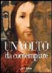 Un volto da contemplare. I lineamenti di Cristo interpretati da 21 artisti