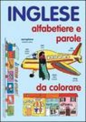 Inglese. Alfabetiere e parole da colorare. Ediz. illustrata