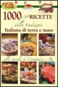 Mille e più ricette della tradizione italiana di terra e mare