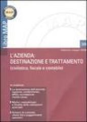 L'azienda: destinazione e trattamento (civilistico, fiscale e contabile)