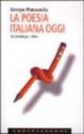 La poesia italiana oggi. Un'antologia critica