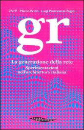 GR. La generazione della rete