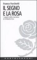 Il segno e la rosa. I segreti della narrativa di Umberto Eco