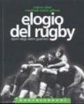 Elogio del rugby. Sport degli ultimi guerrieri