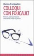 Colloqui con Foucault. Pensieri, opere, omissioni dell'ultimo maître-à-penser