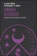 Urban Voodoo. Introduzione alla magia afro-caraibica