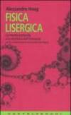 Fisica lisergica. La mente profonda e la struttura dell'universo