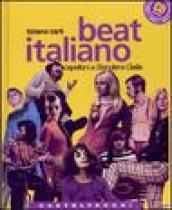 Beat italiano. Dai capelloni a «Bandiera gialla». Con CD Audio