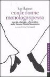 Con le donne monologo spesso