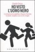 Ho visto l'uomo nero: L'inchiesta sulla pedofilia a Rignano Flaminio tra dubbi, sospetti e caccia alle streghe