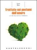 Trattato sui postumi dell'amore. Le ore dell'inutile tormento