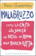 Malabruzzo. Come la casta della sanità ha portato una regione alla bancarotta