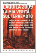 L'Aquila 2009. La mia verità sul terremoto