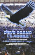 Dove osano le aquile. 14 maggio 2000: Lazio campione d'Italia! La storia e i retroscena di una stagione indimenticabile