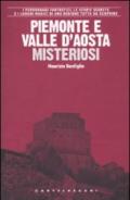 Piemonte e Valle d'Aosta misteriosi