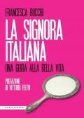 La signora italiana. Una guida alla bella vita