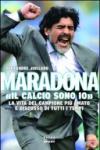 Maradona. «Il calcio sono io»