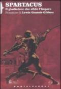 Spartacus: Il gladiatore che sfidò l'impero