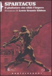 Spartacus: Il gladiatore che sfidò l'impero