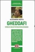 Gheddafi. Storia di una dittatura rivoluzionaria
