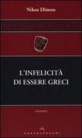 L' infelicità di essere greci