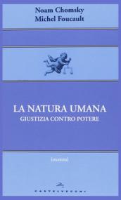 La natura umana. Giustizia contro potere