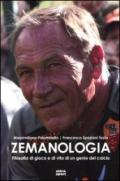 Zemanologia. Filosofia di gioco e di vita di un genio del calcio