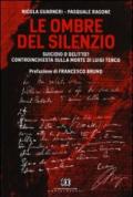 Le ombre del silenzio. Suicidio o delitto? Controinchiesta sulla morte di Luigi Tenco