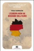 L'Europa non ha bisogno dell'euro