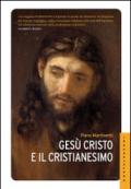 Gesù Cristo e il cristianesimo