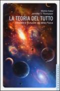 La teoria del tutto. Einstein e le nuove vie della fisica