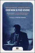 Cosí non si può vivere: Rocco Chinnici: la storia mai raccontata del giudice che sfidò gli intoccabili