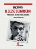 Il sesso dei moderni. Pensiero del neutro e teoria