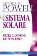 Sistema solare. Oltre i confini dei sensi fisici