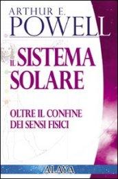 Sistema solare. Oltre i confini dei sensi fisici