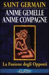 Anime gemelle anime compagne. La fusione degli opposti