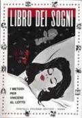 Libro dei sogni. I metodi per vincere al lotto