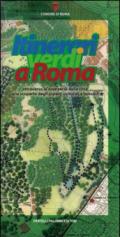 Itinerari verdi a Roma. Attraverso le aree verdi della città alla scoperta degli aspetti culturali e turistici