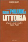 Dalle paludi a littoria. Diario di un medico (1926-1936)