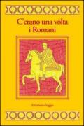 C'erano una volta i romani