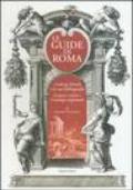 Le guide di Roma. Ludwig Schudt e la sua biografia. Lettura critica e catalogo ragionato